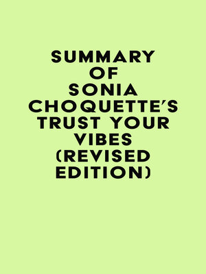 cover image of Summary of Sonia Choquette's Trust Your Vibes (Revised Edition)